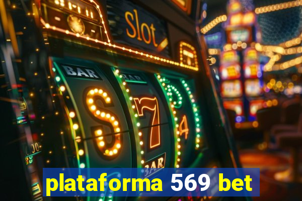 plataforma 569 bet